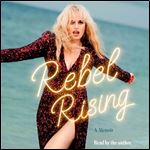Rebel Rising A Memoir [Audiobook]